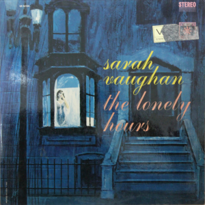 The lonely hours Sarah Vaughan